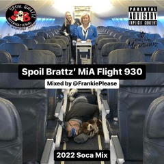 Spoil Brattz' MIA Flight 930 (Soca 2022)