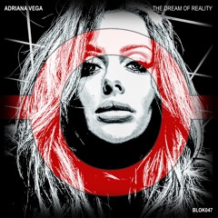 Adriana Vega - The Dream Of Reality (Original Mix)