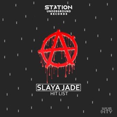 Slaya Jade- Hit List (Original Mix)