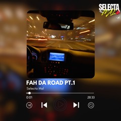 FAH DA ROAD PT 1.🚗🔥