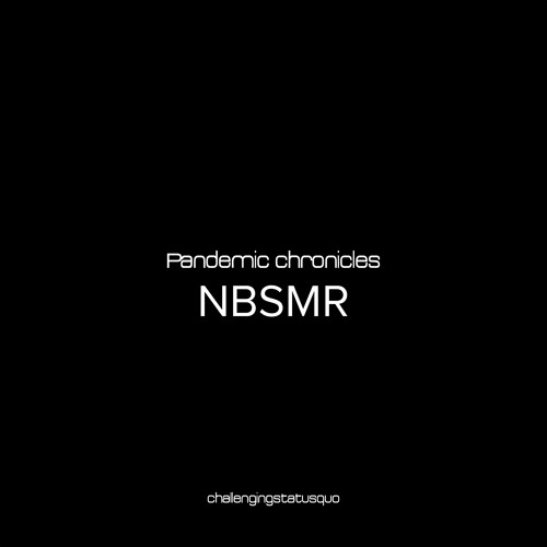 Pandemic chronicles - NBSMR