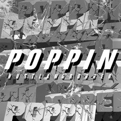 Robber - 'POPPIN' (1AN Remix)