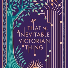 Read Pdf That Inevitable Victorian Thing E.K. Johnston (Author)