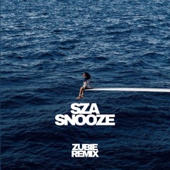 SNOOZE - ZUBIE REMIX