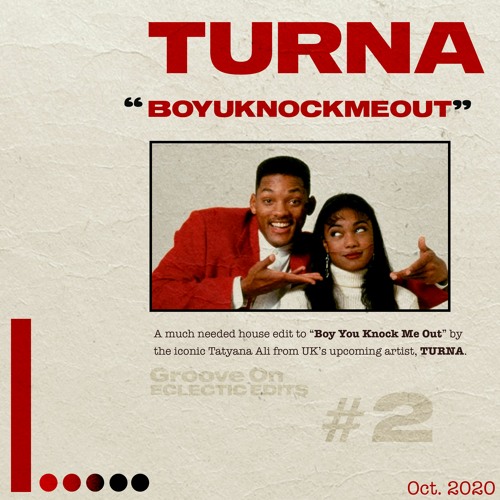 Tatyana Ali - Boy You Knock Me Out (TURNA EDIT)