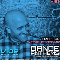 Dance Anthems #153 - [Freejak Guest Mix] - 11th March 2023