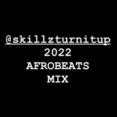 2022 AFROBEATS MIX [WIZKID, BURNA BOY, AYRA STARR, REMA, OXLADE, SKILLIBENG, SHENSEEA, JOEBOY, RUGER