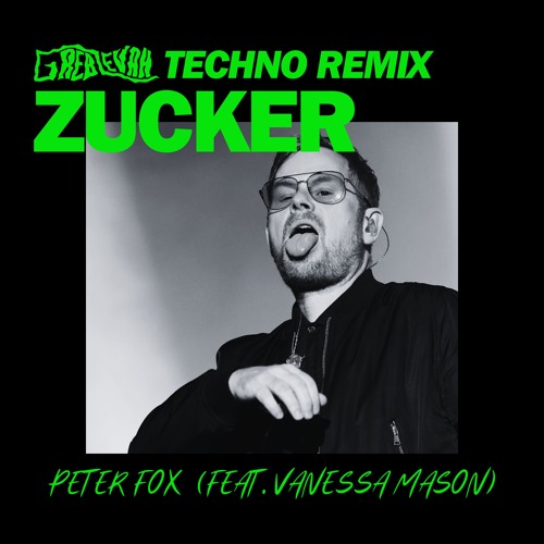 Peter Fox ft. Vanessa Mason - Zucker (Greb Levah Remix)