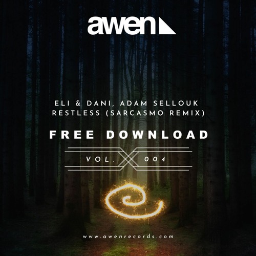 #FREE DOWNLOAD 4 // Eli & Dani X Adam Sellouk - Restless (Sarcasmo Remix)