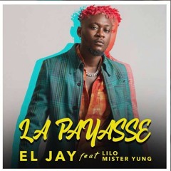 El Jay - La Payass Ft. Mr Yung, Lilo Lekikounte