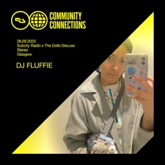 RA Community Connections Glasgow - DJ FLUFFIE via Subcity Radio