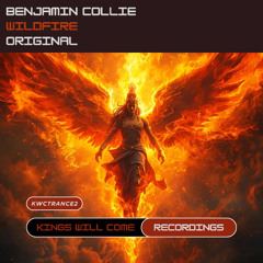 Benjamin Collie - Wildfire - Original - Released Soon (Trance)