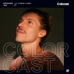 Colorcast Radio 192 with Chris Luno