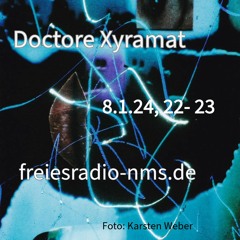 Doctore Xyramat, 8.1.24, FRN
