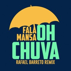 Falamansa - Oh! Chuva (Rafael Barreto Remix & Intro)