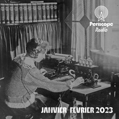 PLAYLIST ☼ JANVIER-FEVRIER 2023 au Périscope