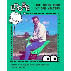 THE THIRD ROOM W/ DAN WALTERS - 8 AUG 25