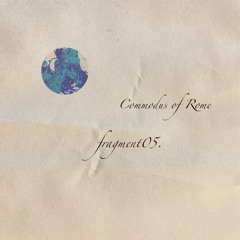 fragment05: Commodus of Rome