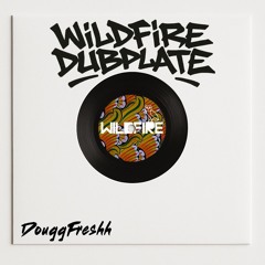 Wildfire Dubplate