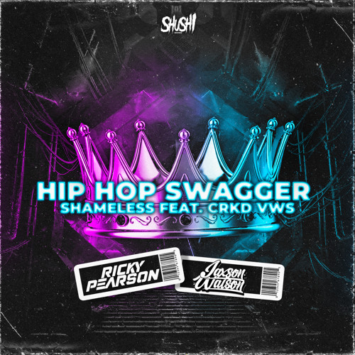 Hip Hop Swagger - Shameless Feat. CRKD VWS (Ricky Pearson x Jaxson Watson Remix)