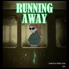 [Free Beat] 'Running away (Infinity Train)' - Eary