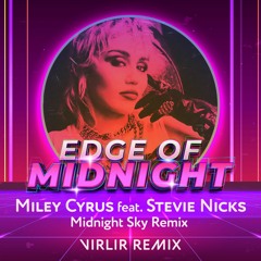Miley Cyrus - Edge of Midnight (Midnight Sky Remix)ft. Stevie Nicks, VirLir remix
