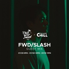 ChillYourMind x SiriusXM Chill (fwd/slash Guest Mix)