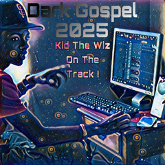 DARK GOSPEL 2025 😈🔥  ((Kid The Wiz)) Beat