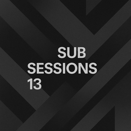 Sub Sessions - Volume 13