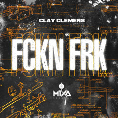 FCKN FRK - Clay Clemens