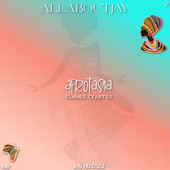 Summer Starter (Afrobeats & Amapiano Mix CD) - @JayNwosisi