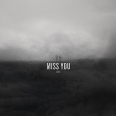 miss you