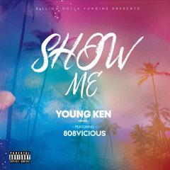 Show Me (Feat. 808Vicious)