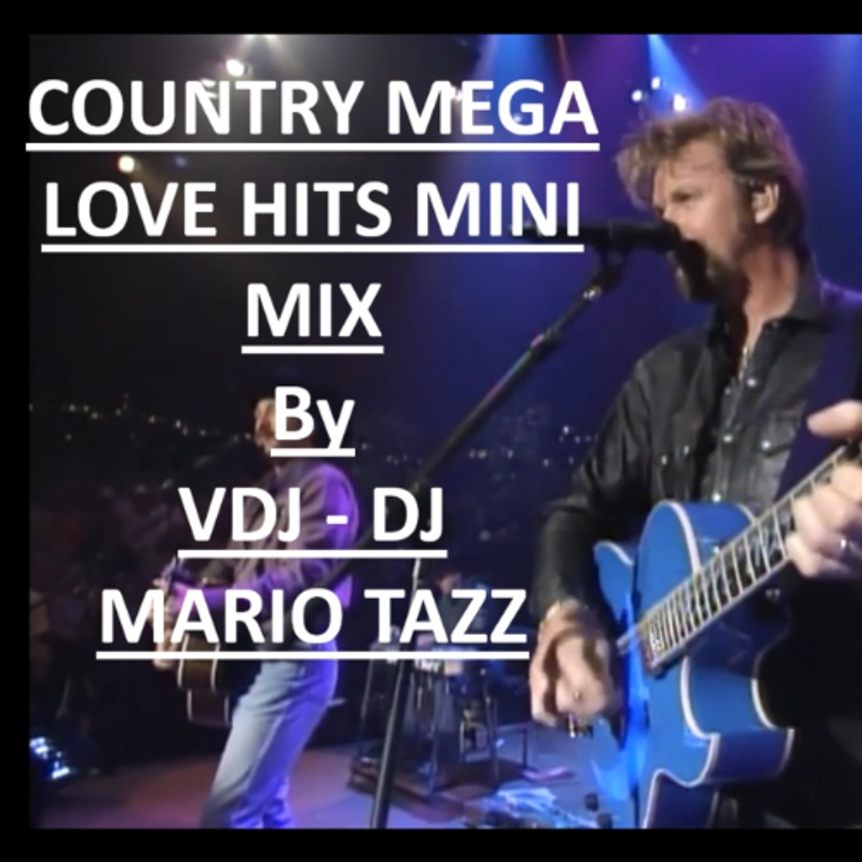 BIG COUNTRY MEGA LOVE HITS MINI MIX By VDJ - DJ MARIO TAZZ (vimeo for video mix version) episode artwork