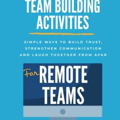 Book [PDF] 75+Team Building Activities for Remote Teams: Simple Ways t