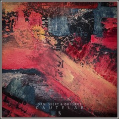[DSM016] Dani Sbert & ØR1GAMË - Cautelar EP