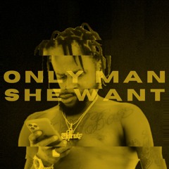 ONLY MAN SHE WANT (EDIT BY NEGO)