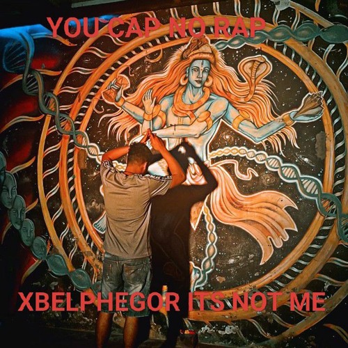 You cap no rap ( Track )prod-x belphegor it's not me