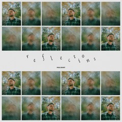 Paul Grant - Reflections