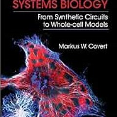 DOWNLOAD EBOOK 📕 Fundamentals of Systems Biology: From Synthetic Circuits to Whole-c