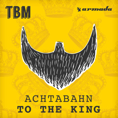 Achtabahn - To The King (Extended Mix)