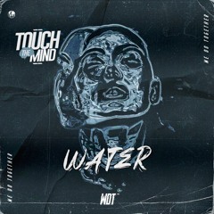 Touch The Mind - Water