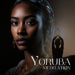 Yoruba Meditation