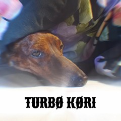 TURBØ KØRI