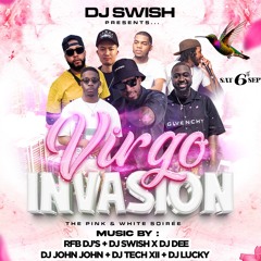 Virgo Invasion 9.6.25 Ft Dj TechXII Dj Lucky Dj JohnJohn DjSwish DjDee RFB Djs