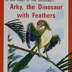 // In the Days of Dinosaurs: Arky, the Dinosaur with Feathers: Individual Student Edition Gold (Leve