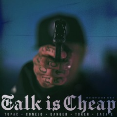 Tupac x Conejo x Danger x Toker x Eazy-E - Talk is Cheap (187 Remix)