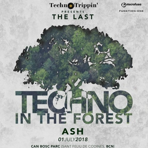ASH @ 'The Last' Techno in the Forest (1.7.2018)