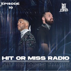 HIT OR MISS RADIO EP. 10 STATE OF MIND