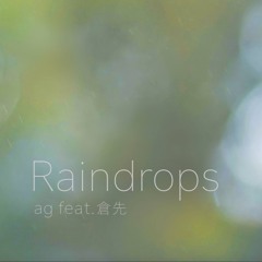 【第三回BMS衆議院選】ag feat. 倉先 - Raindrops